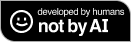 Developed by Humans, Not by AI
